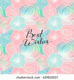 Seamless pattern with colorful flowers and hand lettering Best Wishes. Can be used as greeting card