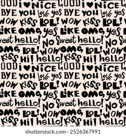 Seamless pattern with colorful words love, kiss, hello, good bye, i love you, lol, yes, no, omg, nice and more. Charcoal illustration, handwritten lettering vector. 