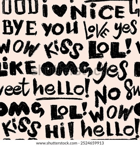 Seamless pattern with colorful words love, kiss, hello, good bye, i love you, lol, yes, no, omg, nice and more. Charcoal illustration, handwritten lettering vector. 