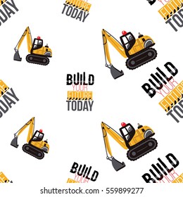 Seamless pattern with crawler excavator and build your future today label. Inspired by road, building machinery. Vector background for decoration for children's room, invitations, website, mobile app.