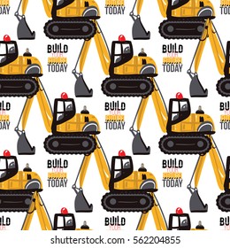 Seamless pattern with crawler excavator and build your future today label. Inspired by road, building machinery. Vector background for decoration children's room, invitations, website, mobile app.