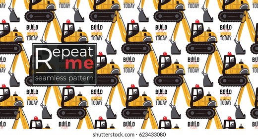 Seamless pattern with crawler excavator and build your future today label. Inspired by variety of road, building machinery.