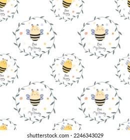 Seamless pattern with cute baby bee, floral wreath, lettering, vector illustration.  Bee my honey, Bee Happy quotes. Lovely childish hand drawn design.Fabric, wrapping, textile, wallpaper, apparel
