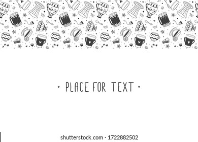 Seamless pattern of cute cups, desserts, sweets. Horizontal place for your text. Black and white decorative doodles. Isolated on a white background. Vector, eps 10
