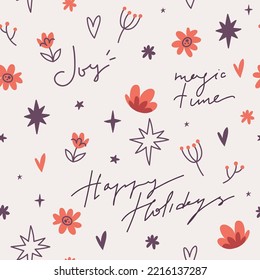 Seamless pattern with cute details, flowers and stars. Lettering Joy, magic time and happy holidays. Abstract background in scandinavian style.