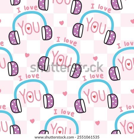 Seamless pattern of cute headphone music with I love you text background.Heart.Valentines day.Word.Hand writing.Isolated.Kawaii.Vector.Illlustration.
