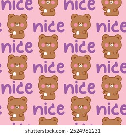 Seamless pattern of cute teddy bear do hand good with nice text on pink background.Wild animal character cartoon design.Image for card,staicker,baby clothing.Kawaii.Vector.Illustration.