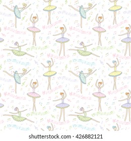 Seamless pattern. Dancing ballerinas with notes on a white background. Vector child's drawing ballerinas. Cover for music book, wallpaper, wrapping paper and other.