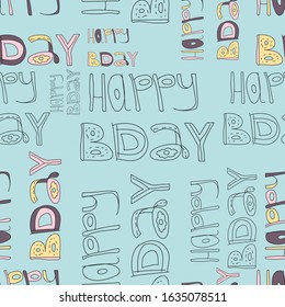Seamless pattern with doodle cartoon lettering Happy Birthday isolated on light blue background - vector illustration. For print, textile, fabric, decor.