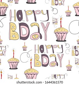 Seamless pattern with doodle cartoon lettering Happy BIRTHDay with cupcake isolated on white background. Vector illustration for print, textile, fabric, decor, greeting cards.