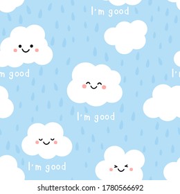 Seamless pattern of doodle cloud with happy face and hand drawn text " I'm good " on a rainy day blue background vector illustration. Cute cartoon character.