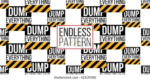 Seamless pattern with dump everything inscription. Inspired by variety of road, building machinery. Vector background for decoration for children's room, invitations, website, mobile app.