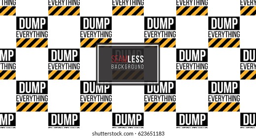 Seamless pattern with dump everything inscription. Inspired by variety of road, building machinery. Vector background for decoration for children's room, invitations, website, mobile app.