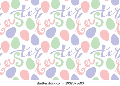 Seamless pattern of Easter lettering and ornamental eggs. Vector pastel multicolor holiday decorations, backgrounds and textures. For fabric, textile, wrapping paper, packaging