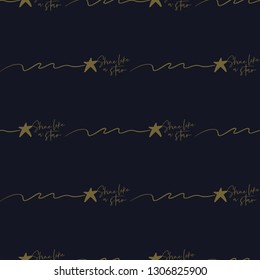 Seamless pattern with falling stars and shine like a star quote. Hand drawn golden line seamless pattern on black blue sky background. Doodle brush, pen, marker illustration.