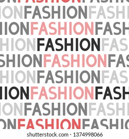 Seamless pattern. Fashion. Text. Word. Vector illustration