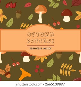 A seamless pattern featuring various mushrooms, leaves, and berries in autumn colors. The background is a rich brown, enhancing the fall theme