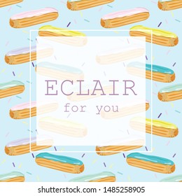 Seamless pattern with french cakes on a gentle blue background. Sweet eclair with cream. Wallpaper, print, packaging, banner, poster. Vector illustration.
