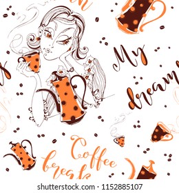 Seamless pattern. Girl drinks coffee. Coffee-break. My dream.  Stylish lettering. Coffee pot and Cup of coffee. coffee bean. Vector.