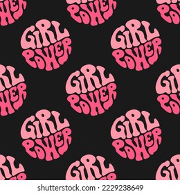 Seamless pattern with girl power groovy lettering in circle shape. Retro 70s feminist slogan for t-shirts, posters or cards.