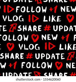 Seamless pattern with graffiti style social media symbols, icons: hashtag, "at" sign, arrow, plus one, words "update", "follow", "vlog", "subscribe" isolated on black background. Vector wallpaper.	