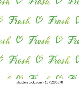 Seamless pattern with green Fresh lettering and heart-shaped leaves. Farm background or texture for wrapping paper, menu, organic product etc.