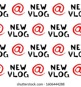 Seamless pattern with grunge style ink social media symbols - at sign and words "new vlog". White background. Streaming channel player vector wallpaper. 