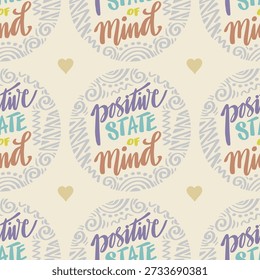 Patrón sin fisuras con letras dibujadas a mano en estado positivo de la mente. Cita inspiradora.