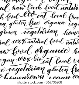 Seamless pattern with hand drawn organic phrase. Hand drawn lettering. Vegetarian, gluten free, 100%natural food, organic, vegan, homegrown, raw food. Ink illustration. Modern brush calligraphy.