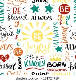 Seamless pattern with hand drawn words Be blessed, joyful, kindly, Born awesome, Smile. Biblical background. Christian design. Scripture print. 