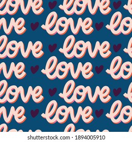 Seamless pattern with hand lettered message love for Happy Valentine's day. Colorful flat illustration.
