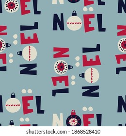 Seamless pattern with hand lettering in trendy Scandinavian style on blue background. Text in French says Christmas, letter O decorated as bauble. Christmas, New Year, winter holidays concept