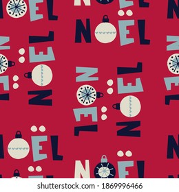 Seamless pattern with hand lettering in trendy Scandinavian style on red background. Text in French says Christmas, letter O decorated as bauble. Christmas, New Year, winter holidays concept