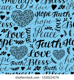 Seamless pattern with hand lettering words Faith, hope, love, peace, bless, mercy. Biblical background. Poster. Modern calligraphy Scripture