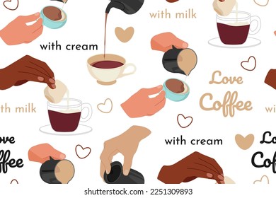 Seamless pattern. Hands pour Coffee, cream, milk into Mugs. Vector illustration, caffeine concept.