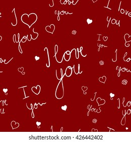 Seamless pattern with handwriten text. Pattern template with "I love you" phrases. Seamless pattern with white text on red background for various use. As a supplement are used hearts images.