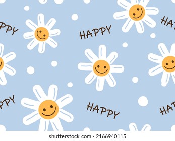 Seamless pattern with happy daisy cartoons and hand written font on blue background vector illustration. Cute childish print.