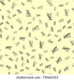 seamless pattern, happy hand written words. Vector EPS10