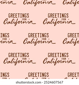 Seamless pattern with iconic california lettering isolated on light background. Greetings from California message. Ready design print for packaging, stickers or postcards.