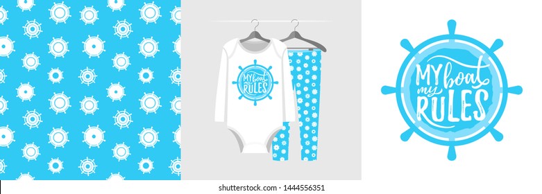 Seamless pattern and illustration for kid with ship steering, quote My boat, my rules. Cute design pajamas on hanger. Baby background for clothes wear, room decor, t-shirt print, baby shower, wrapping