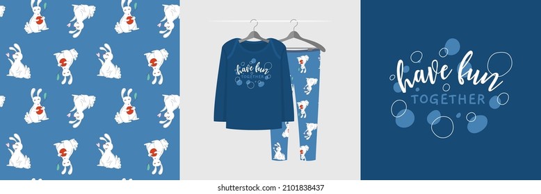 Seamless pattern and illustration set with bunny and Have fun together text. Cute design pajamas on a hanger. Baby background for apparel, room decor, tee prints, baby shower, fabric design, wrapping