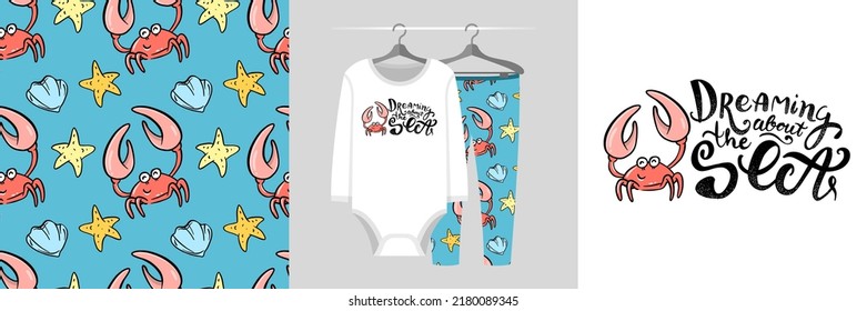 Seamless pattern and illustration set with crab and lettering Dreaming about the sea. Cute design pajamas on a hanger. Baby background for apparel, room decor, tee prints, fabric design, wrapping