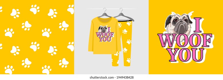 Seamless pattern and illustration set with hand-drawn style pug, I woof you text. Cute design pajamas on the hanger. Baby background for clothes, room birthday decor, fashion tee print, stickers