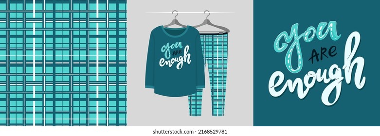 Seamless pattern and illustration set with motivational quote You are Enough. Cute design pajamas on a hanger. Baby background for apparel, room decor, tee prints, fabric design, wrapping
