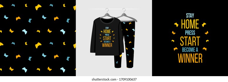 Seamless pattern and illustration set with quote Stay home Press start Become a winner. Bright design pajamas on a hanger, background for clothes wear fashion, room decoration, t-shirt print, wrapping