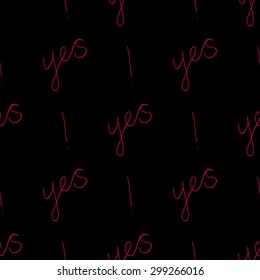 Seamless pattern with an inscription from the hand of the word YES red letters on a black background.