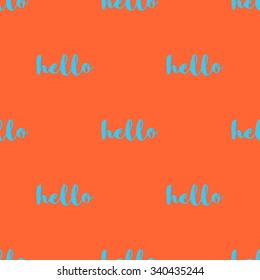 Seamless pattern with the inscription Hello with a blue inscription on a bright orange background.
