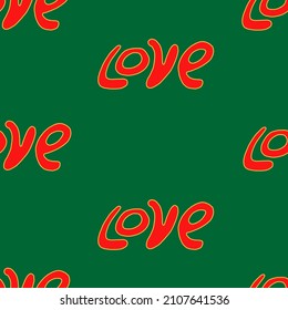 Seamless pattern with the inscription love for packaging, paper, textiles, design.