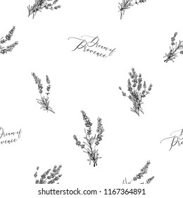 Seamless pattern with lavender sketch and dream of Provence lettering. Vintage botanical illustration on white background. Black vector ink.