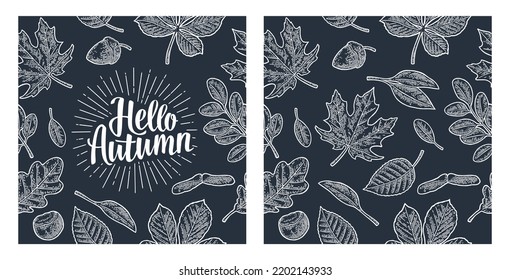 Seamless pattern leaves, acorn, chestnut and seed. Hello Autumn lettering. Vector vintage white engraved illustration. Isolated on black background